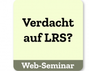 Mildenberger AkademiePLUS: Web-Seminar „Verdacht auf LRS?“ Webseminar LRS